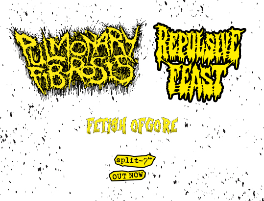 PULMONARY FIBROSIS / REPULSIVE FEAST – “Fetish Of Gore” split-7″ out now